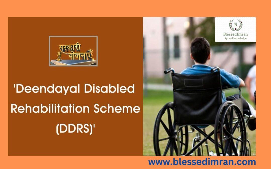 Deendayal Disabled Rehabilitation Scheme