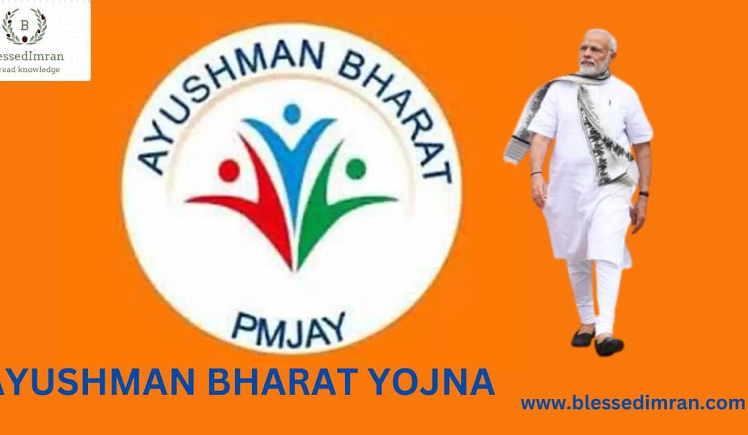 AYUSHMAN BHARAT YOJNA